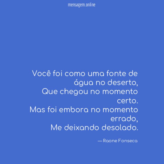Você foi como uma fonte de água no deserto