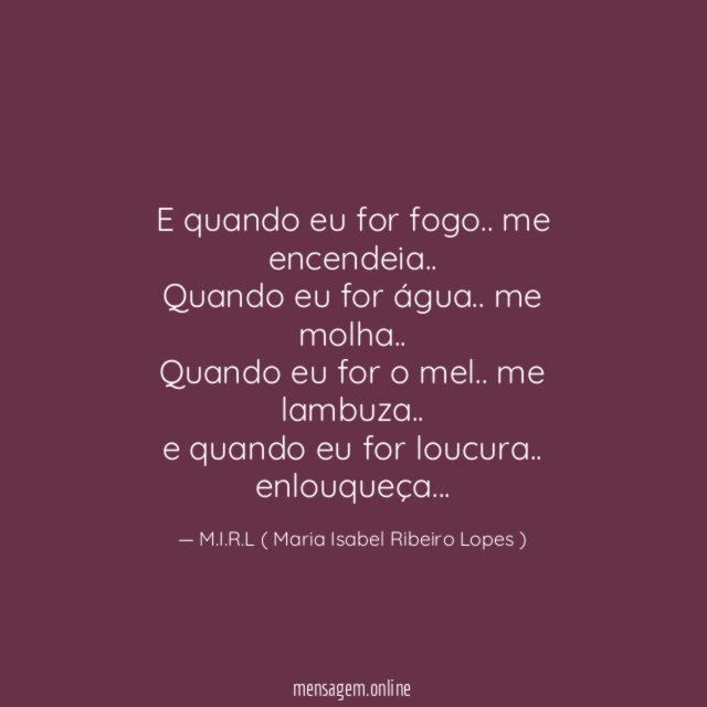E quando eu for fogo
