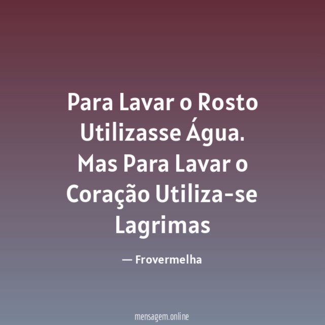 Para Lavar o Rosto Utilizasse Água