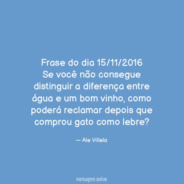Frase do dia 15/11/2016