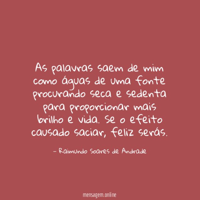 As palavras saem de mim como águas de