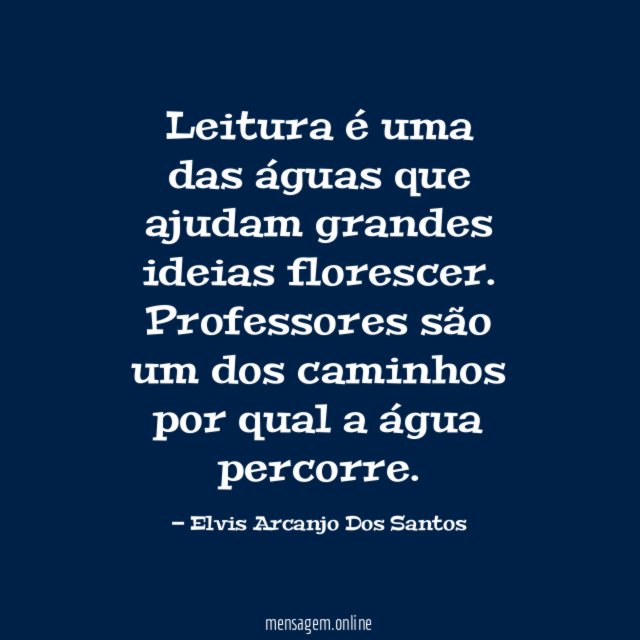 Leitura é uma das águas que ajudam grandes ideias florescer