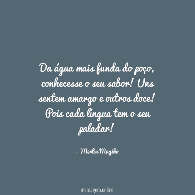 Da água mais funda do poço