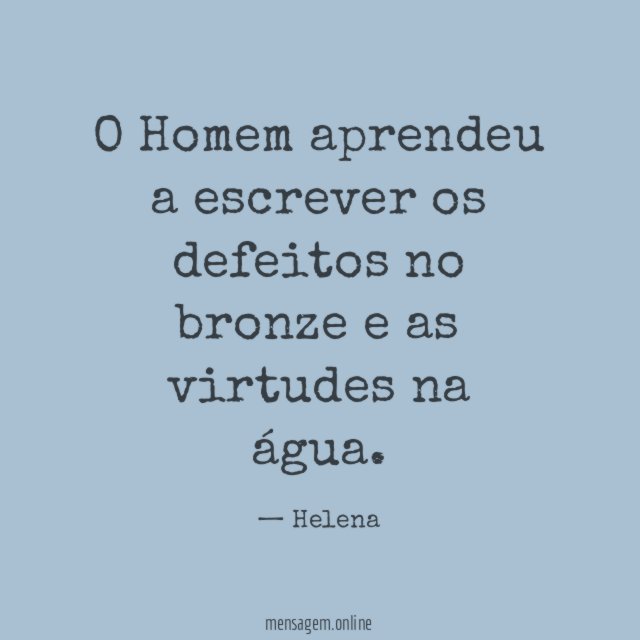 O Homem aprendeu a escrever os defeitos no