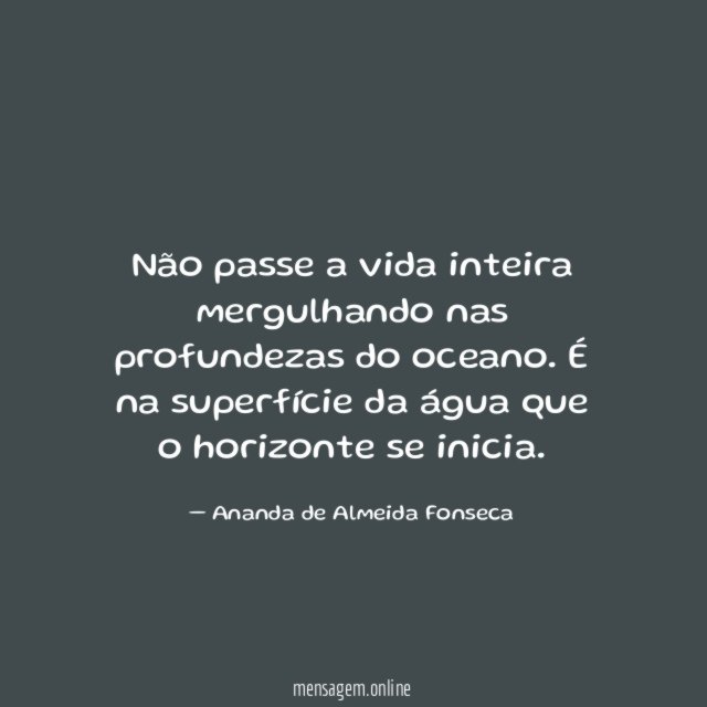 Não passe a vida inteira mergulhando nas profundezas do oceano