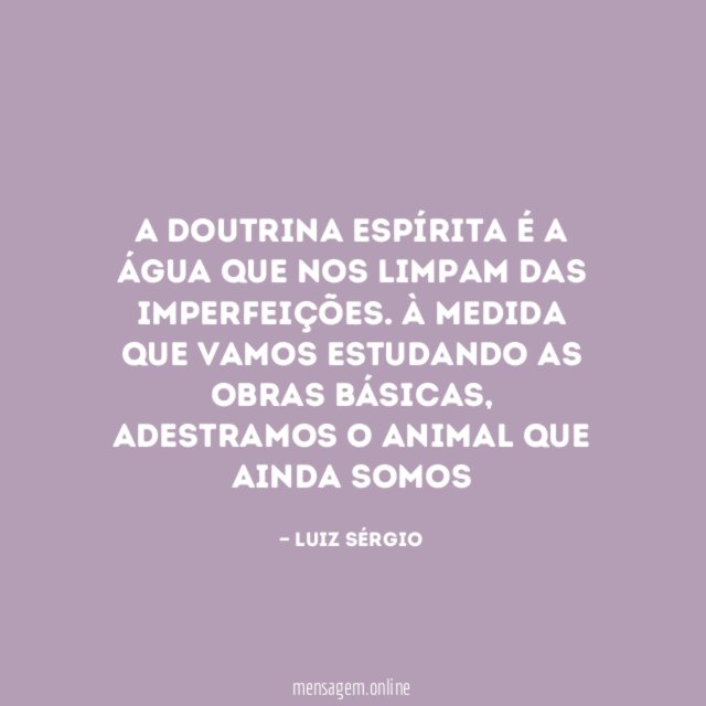 A doutrina espírita é a água que nos limpam das imperfeições