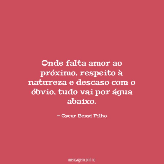 Onde falta amor ao próximo