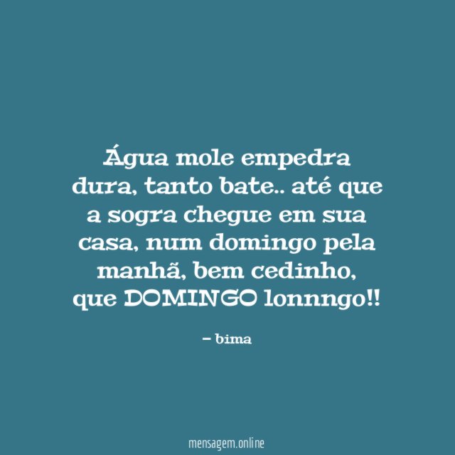 Água mole empedra dura