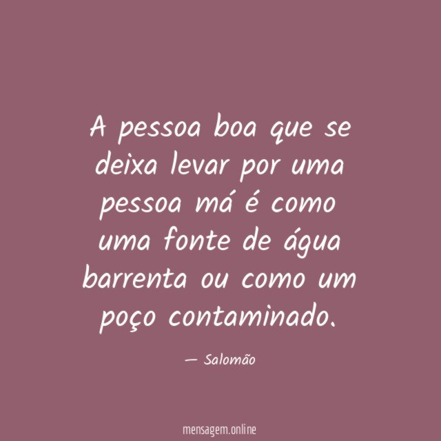 A pessoa boa que se deixa levar por