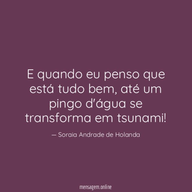 E quando eu penso que está tudo bem