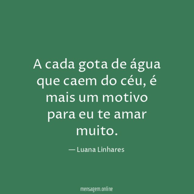 A cada gota de água que caem do céu