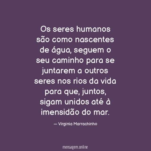 Os seres humanos são como nascentes de água