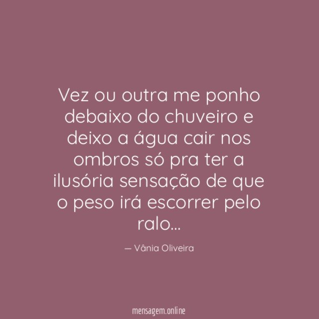 Vez ou outra me ponho debaixo do chuveiro