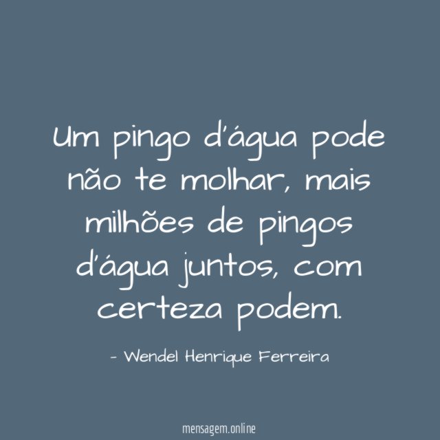 Um pingo d'água pode não te molhar