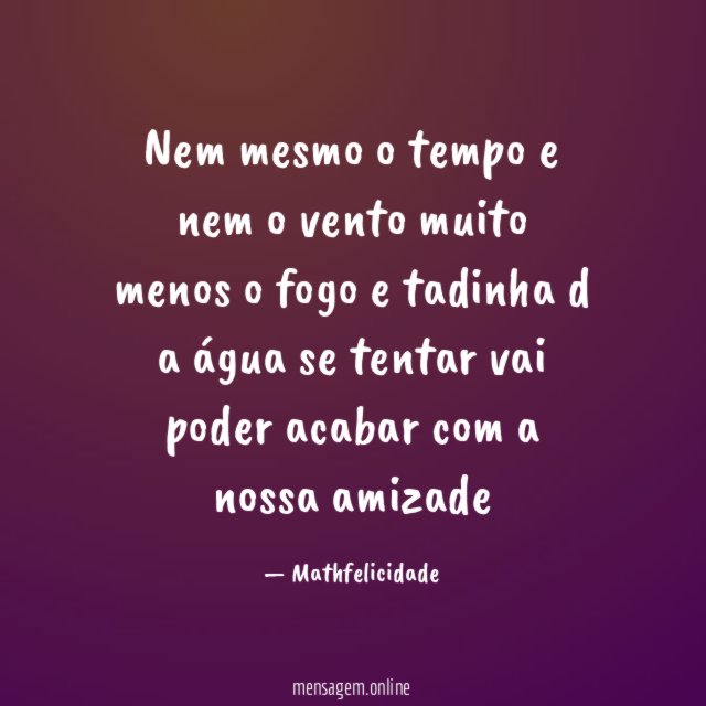 Nem mesmo o tempo e nem o vento