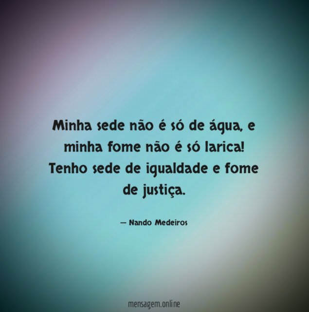 Minha sede não é só de água