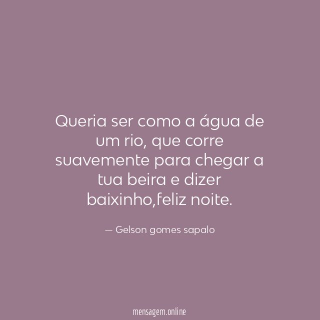 Queria ser como a água de um rio