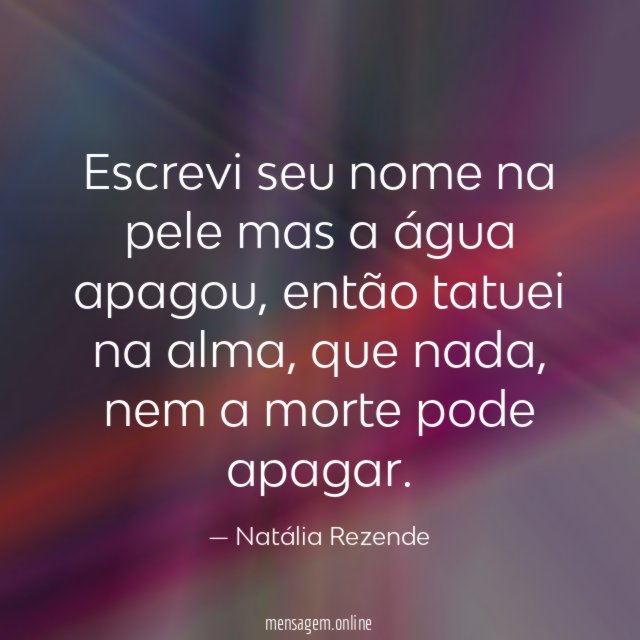 Escrevi seu nome na pele mas a água apagou