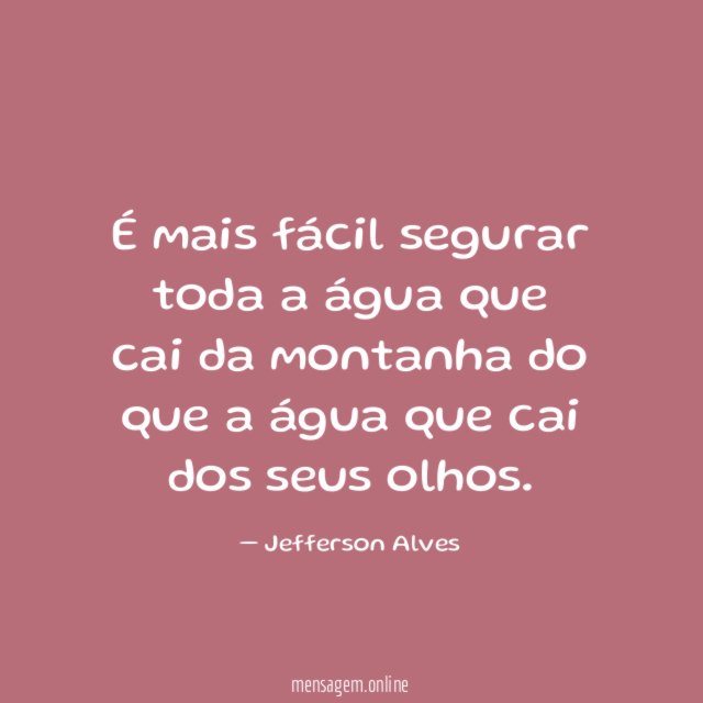 É mais fácil segurar toda a água que