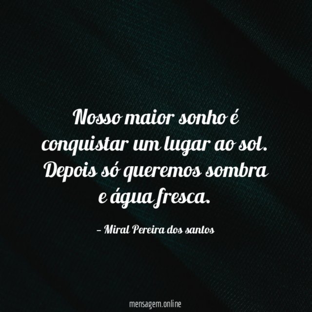Nosso maior sonho é conquistar um lugar ao sol