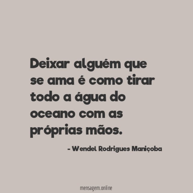 Deixar alguém que se ama é como tirar