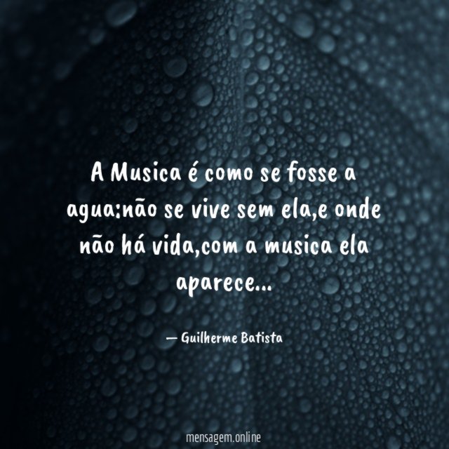 A Musica é como se fosse a agua