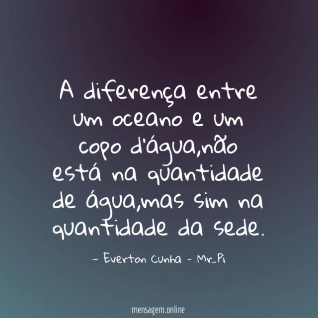 A diferença entre um oceano e um copo d'água