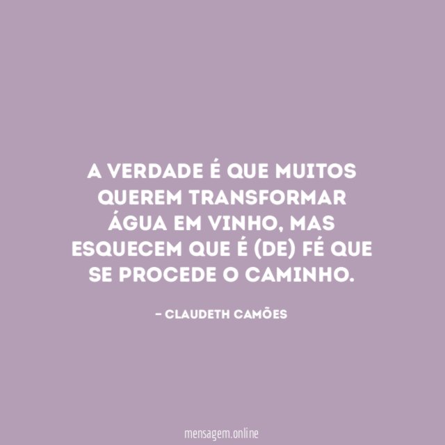 A verdade é que muitos querem transformar água em vinho