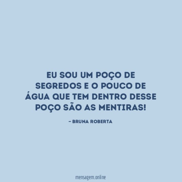 Eu sou um poço de segredos