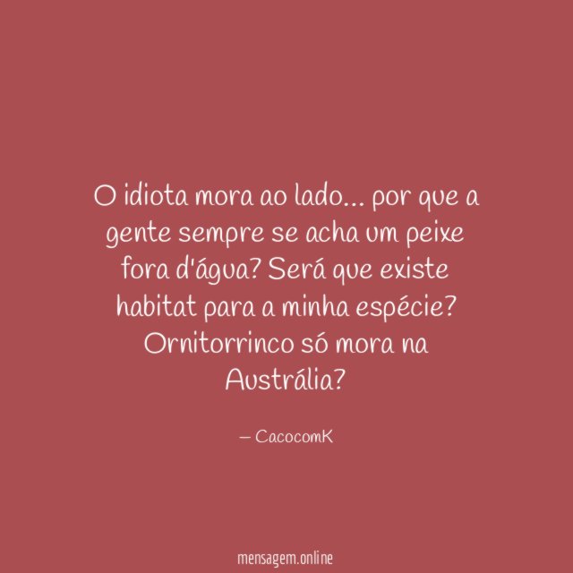 O idiota mora ao lado