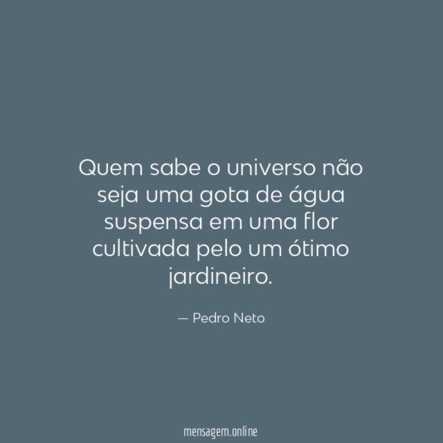 Quem sabe o universo não seja uma gota