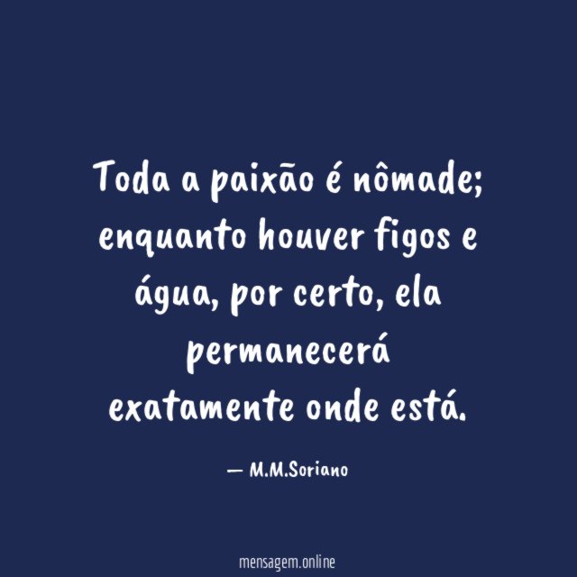 Toda a paixão é nômade
