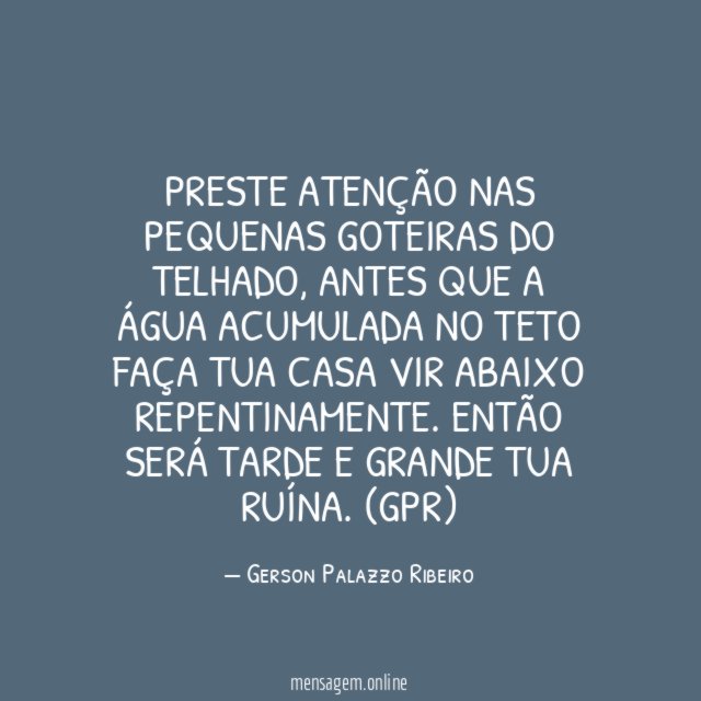 Preste atenção nas pequenas goteiras do telhado