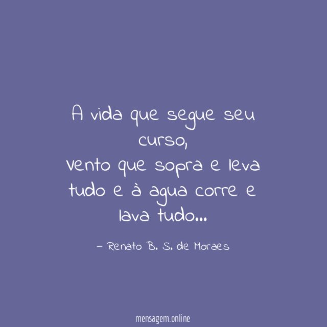 A vida que segue seu curso