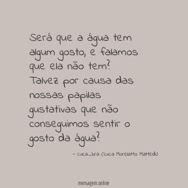 Será que a água tem algum gosto
