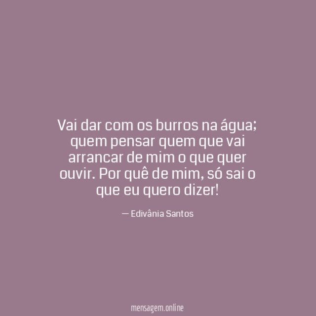 Vai dar com os burros na água