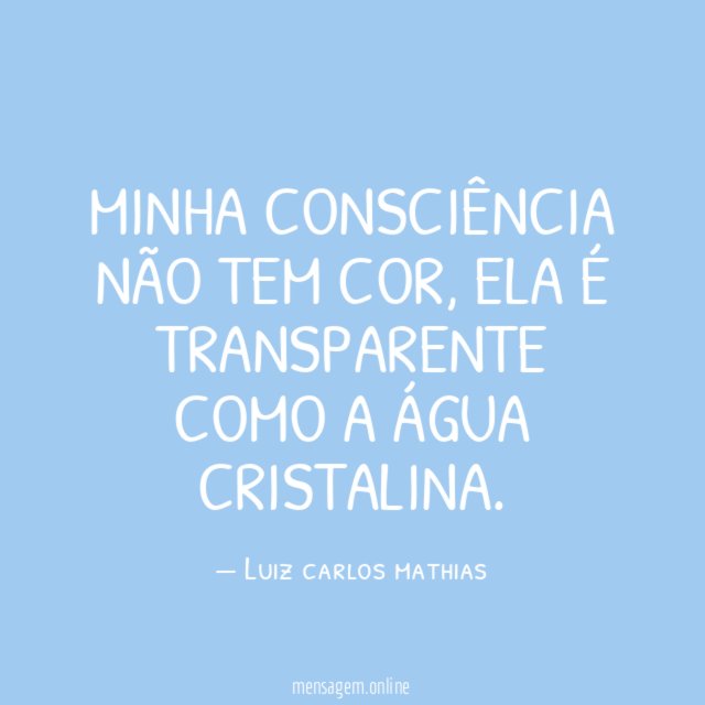 Minha consciência não tem cor