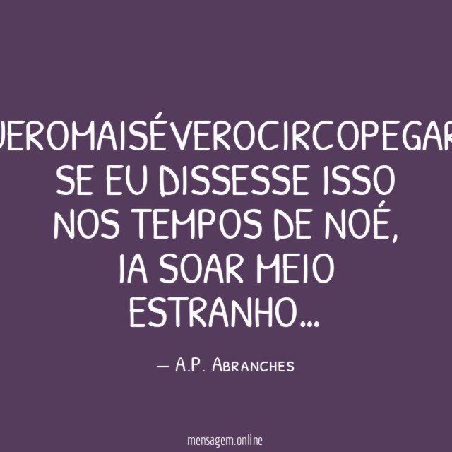 #EuQueroMaisÉverOcircoPegarÁgua