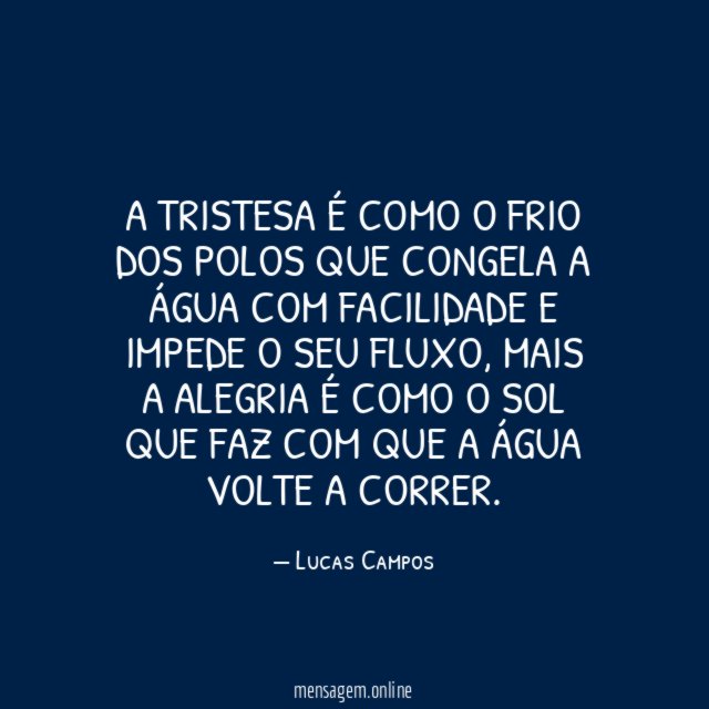 A tristesa é como o frio dos