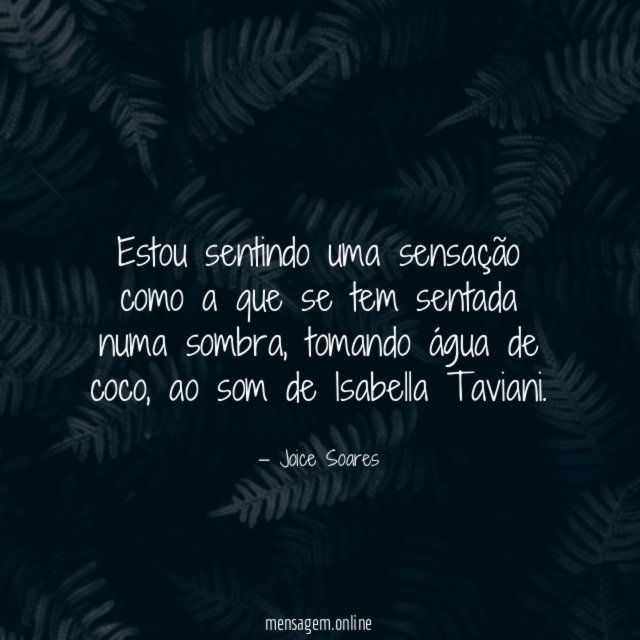 Estou sentindo uma sensação como a que se