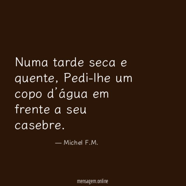 Numa tarde seca e quente