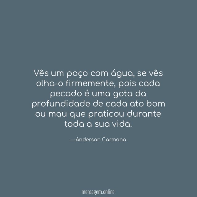 Vês um poço com água