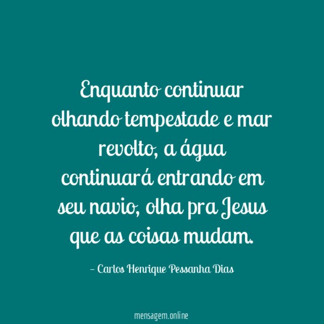 Enquanto continuar olhando tempestade e mar revolto