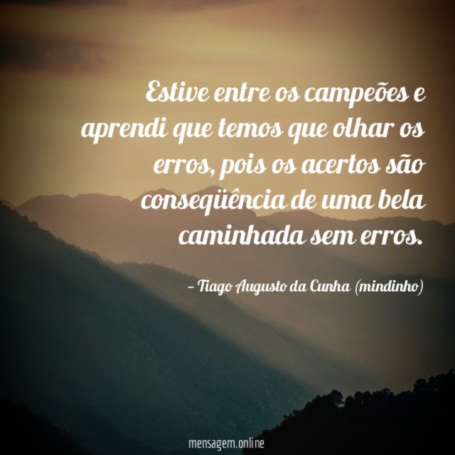Estive entre os campeões e aprendi que temos