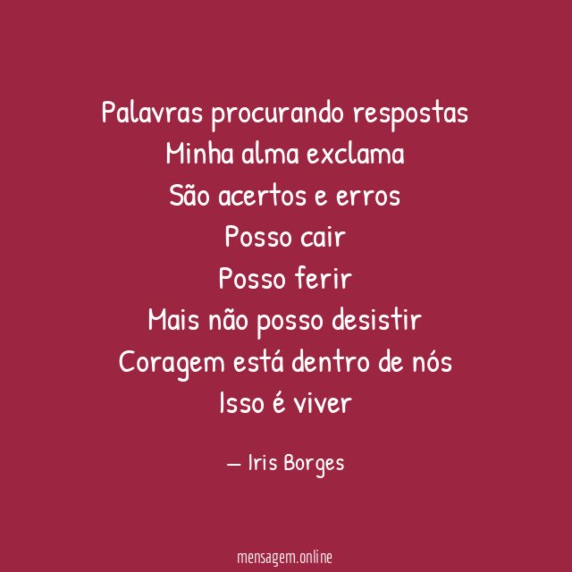 Palavras procurando respostas Minha alma exclama São acertos e erros Posso