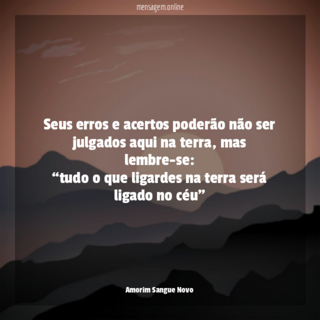 Seus erros e acertos poderão não ser julgados