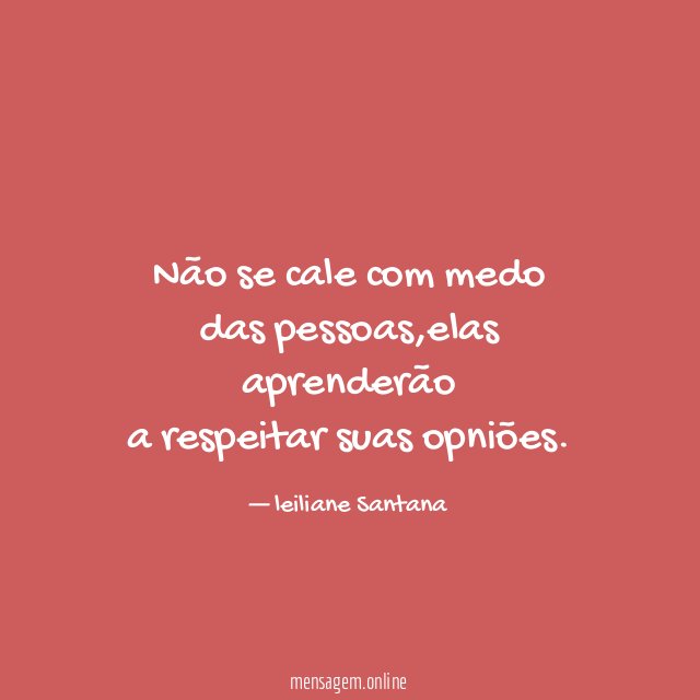 Não se cale com medo das pessoas