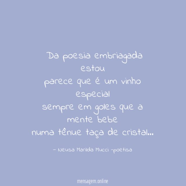 Da poesia embriagada estou parece que é um vinho
