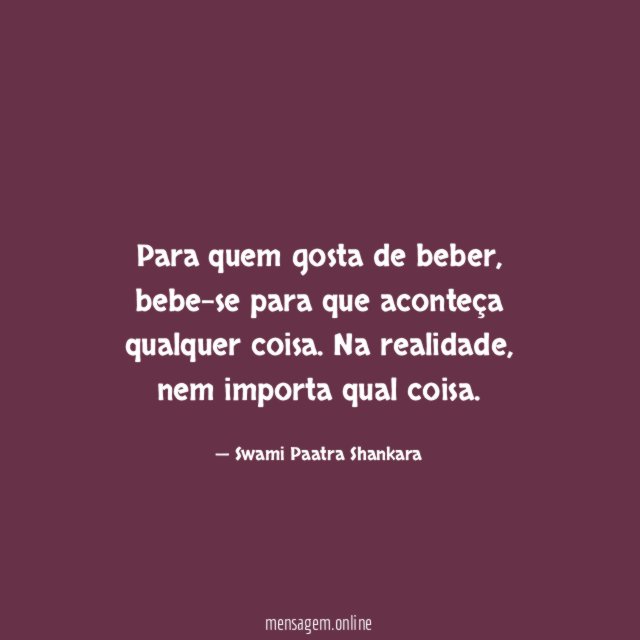 Para quem gosta de beber