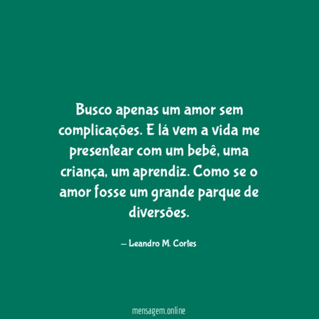 Busco apenas um amor sem complicações